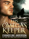 Imagen de portada para His Omega's Keeper